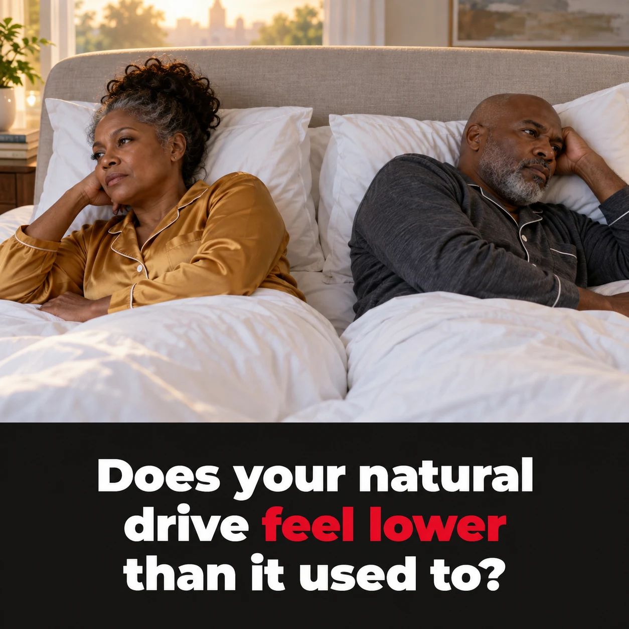 Does your natural drive feel lower than it used to?